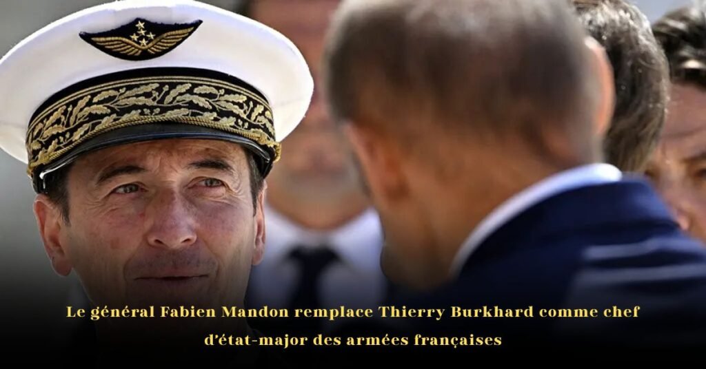 Le Général Fabien Mandon nommé Chef des Armées Françaises, en remplacement de Thierry Burkhard