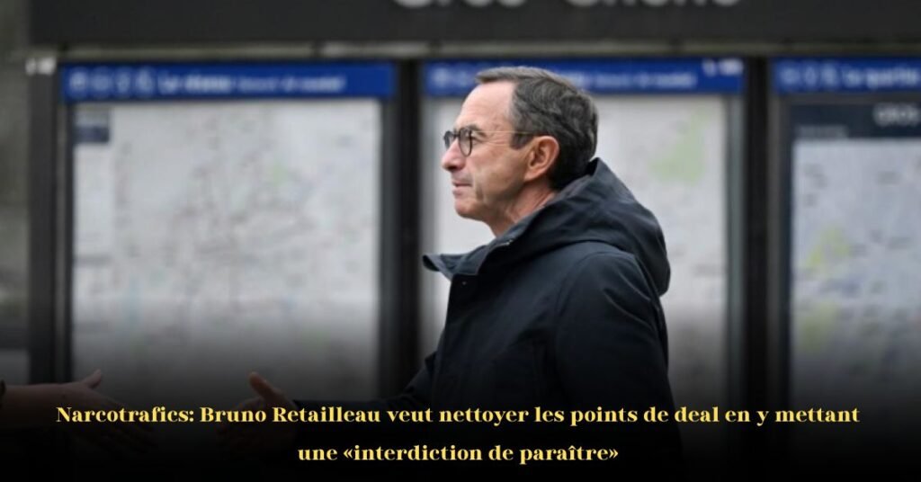 Bruno Retailleau propose une interdiction de paraître pour nettoyer les points de deal en France