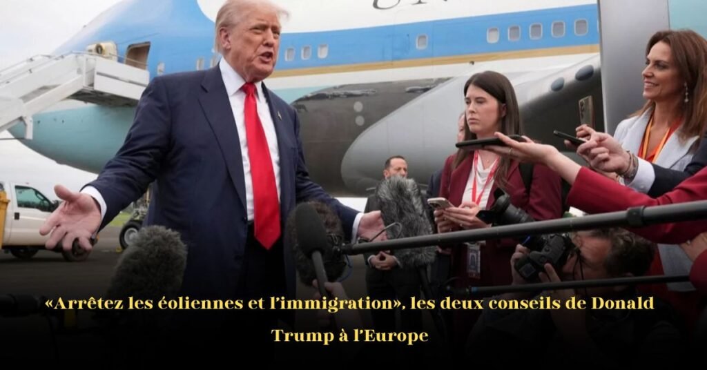 Le double message de Trump à l’Europe: immigration et éoliennes
