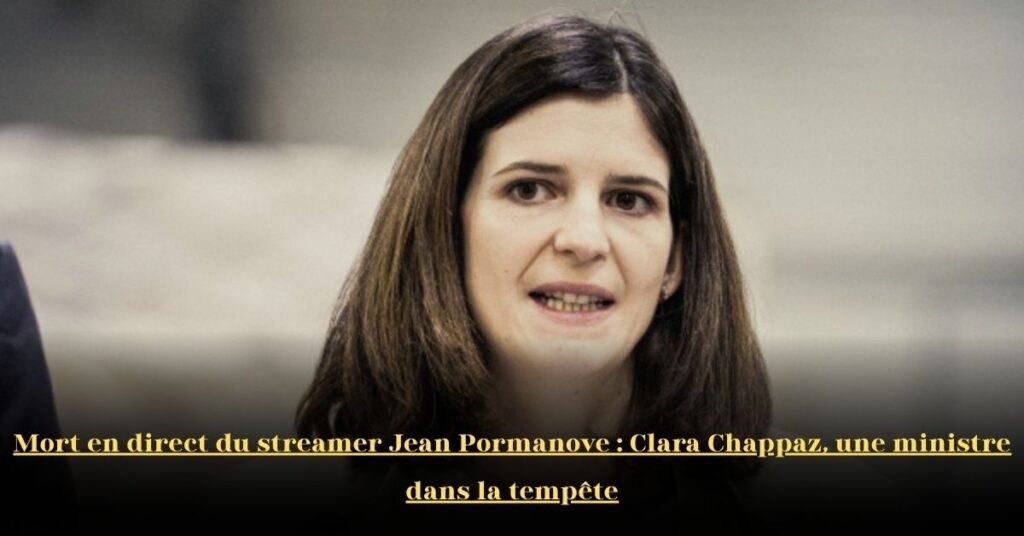Décès tragique du streamer Jean Pormanove: la ministre Clara Chappaz dans la tourmente