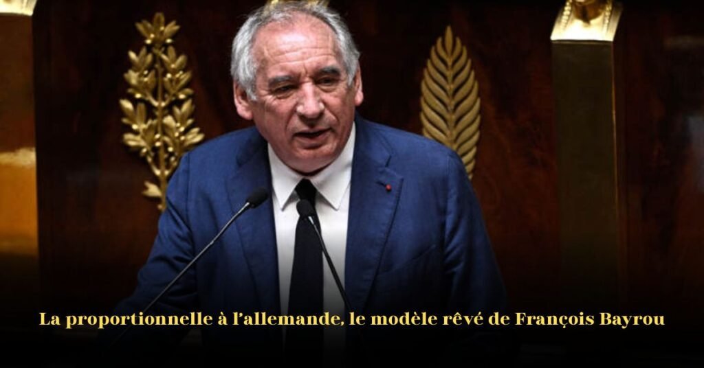 La représentation proportionnelle à l’allemande: le modèle rêvé de François Bayrou