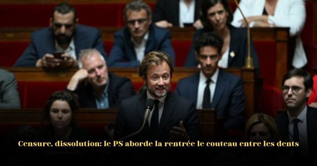 Censure et Dissolution: Le PS Aborde la Rentrée le Couteau entre les Dents
