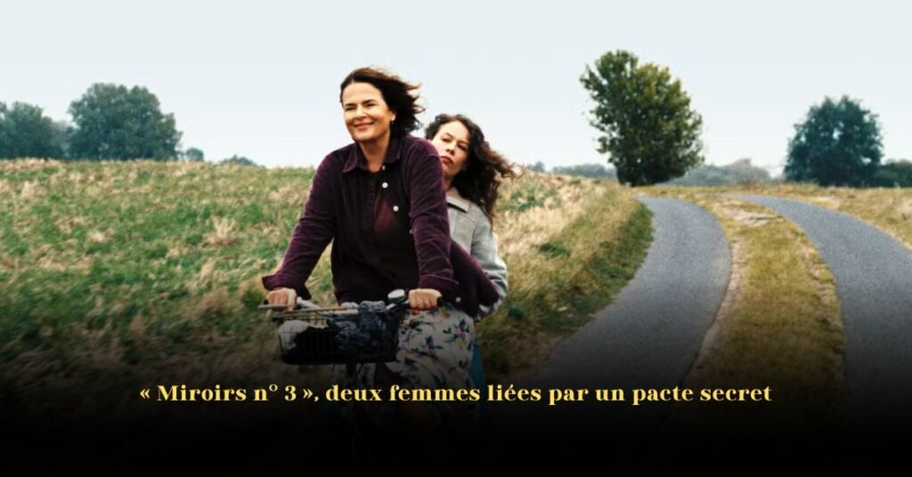 « Miroirs n° 3 »: Deux femmes liées par un pacte secret