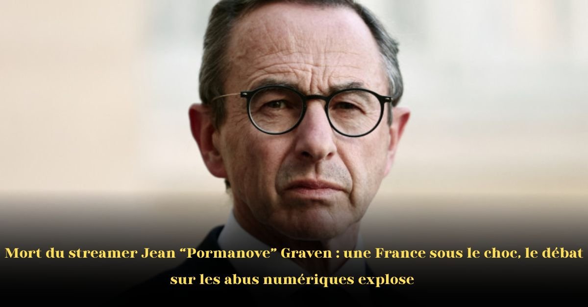 Mort du Streamer Jean « Pormanove » Graven : Une Vague d’Indignation Nationale Contre les Abus Numériques et la Responsabilité des Plateformes