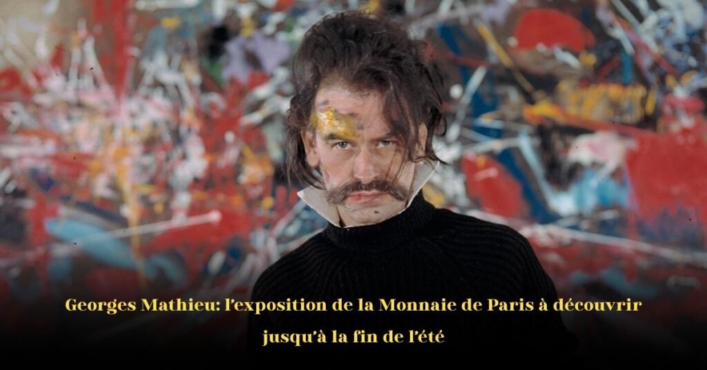 Georges Mathieu à la Monnaie de Paris: Geste, Vitesse, Mouvement