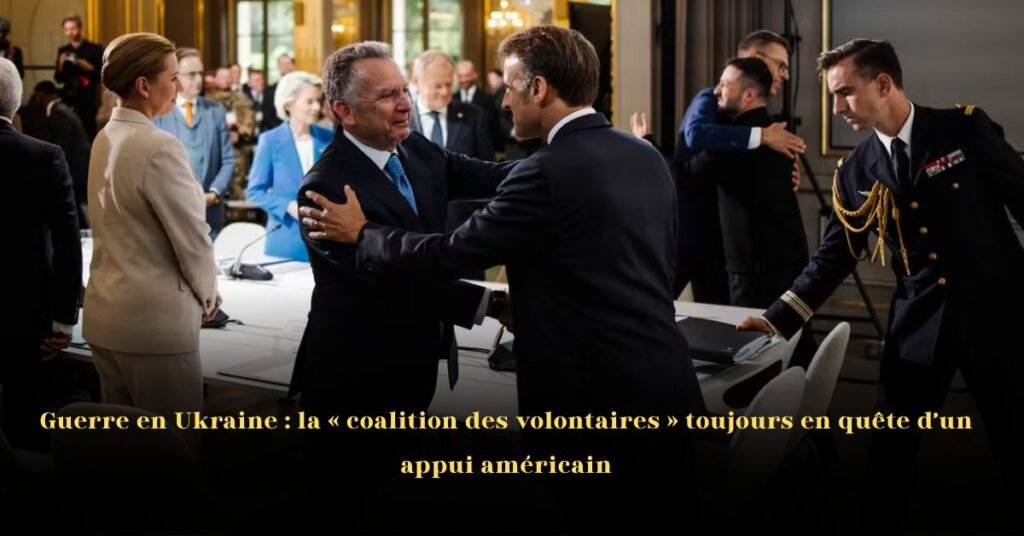 Guerre en Ukraine: La « coalition des volontaires » toujours en quête d’un appui américain