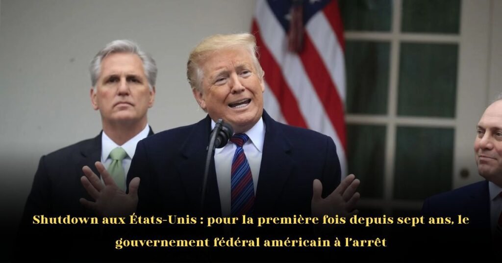 Fermeture du gouvernement aux États-Unis pour la première fois depuis sept ans: le gouvernement fédéral américain à l’arrêt