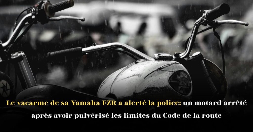 Le vacarme de sa Yamaha FZR a alerté la police: un motard arrêté après avoir pulvérisé les limites du Code de la route