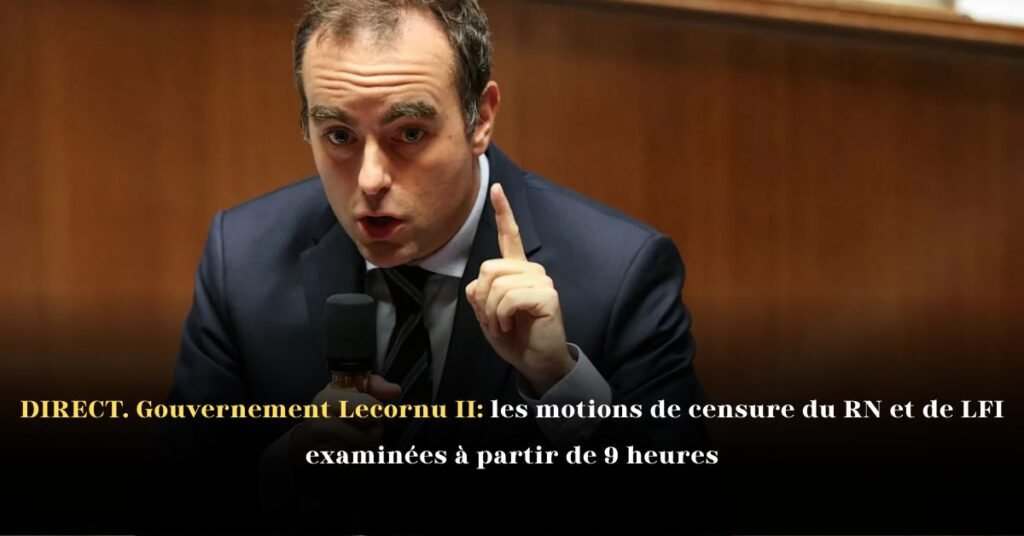 DIRECT Gouvernement Lecornu II: les motions de censure du RN et de LFI examinées à partir de 9 heures