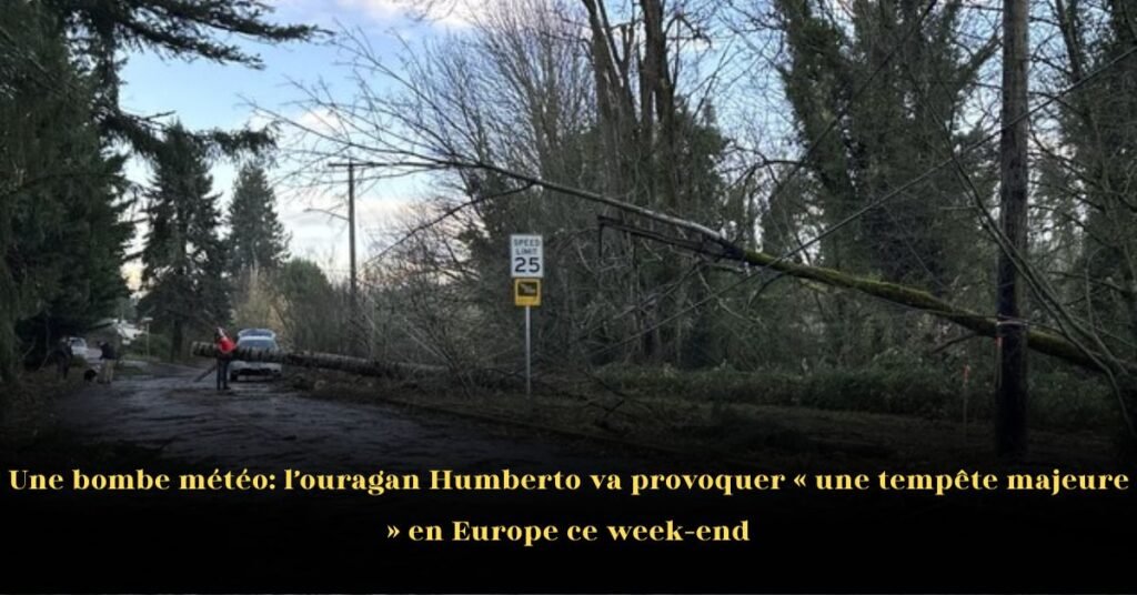 Une bombe météo: l’ouragan Humberto va provoquer « une tempête majeure » en Europe ce week-end
