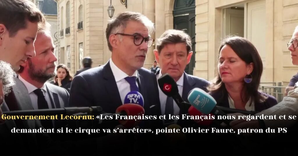 gouvernement Lecornu: Les Françaises et les Français nous regardent et se demandent si le cirque va s’arrêter, pointe Olivier Faure, patron du PS