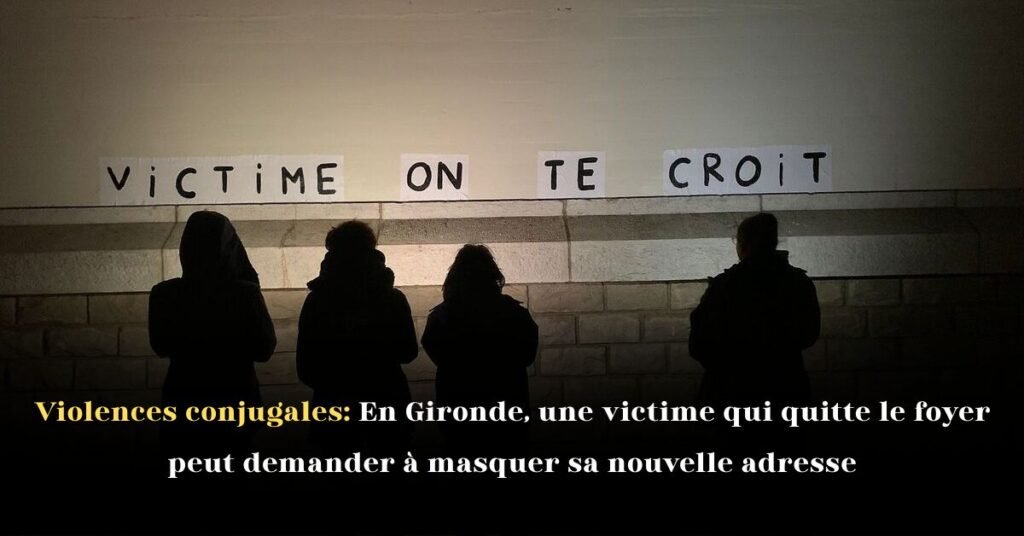 Violences conjugales: En Gironde, une victime qui quitte le foyer peut demander à masquer sa nouvelle adresse