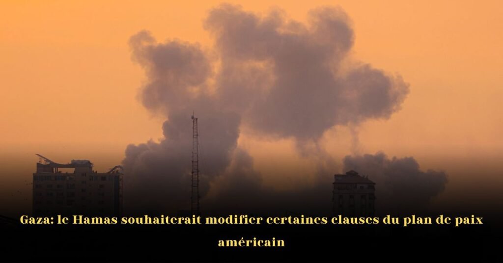 Gaza: le Hamas souhaiterait modifier certaines clauses du plan de paix américain
