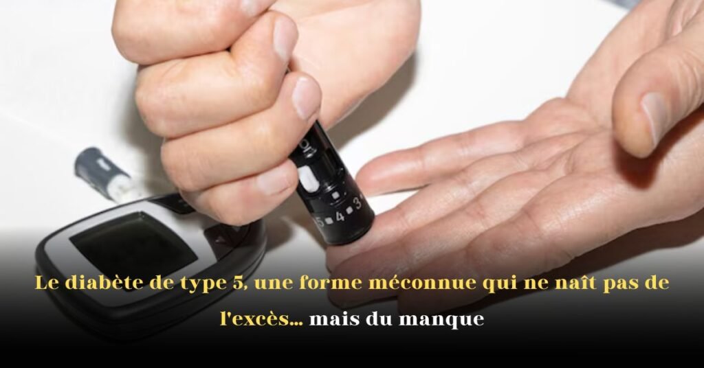 Le diabète de type 5, une forme méconnue qui ne naît pas de l’excès… mais du manque