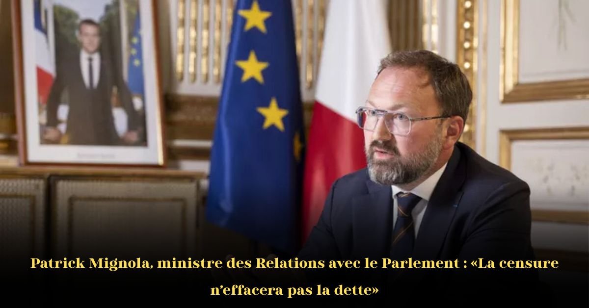 Patrick Mignola avertit : « Une motion de censure n'effacera pas la dette publique de la France »