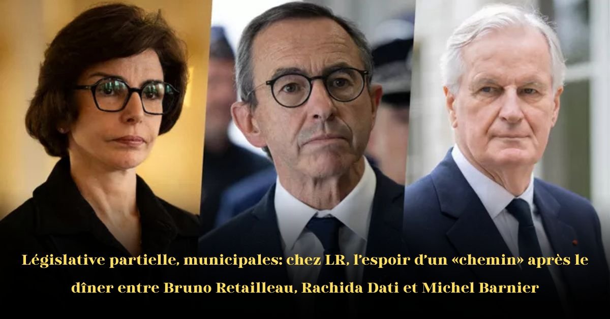 Dîner stratégique à Beauvau: Retailleau, Dati et Barnier se rencontrent avant la décision d’investiture des Républicains