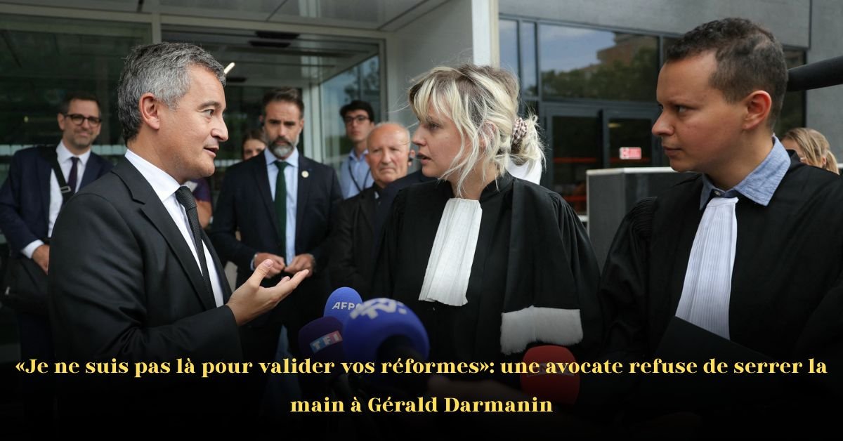 Je ne suis pas là pour valider vos réformes: une avocate refuse de serrer la main du ministre de la Justice Gérald Darmanin