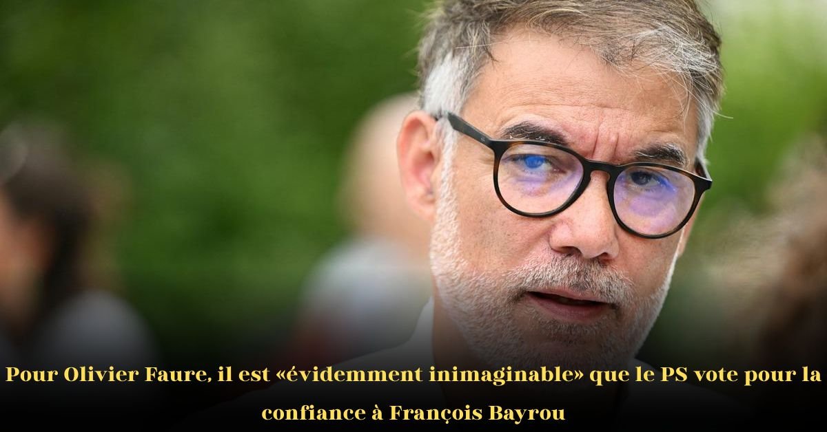 Pour Olivier Faure, il est « inimaginable » que le Parti socialiste soutienne Bayrou lors du vote de confiance