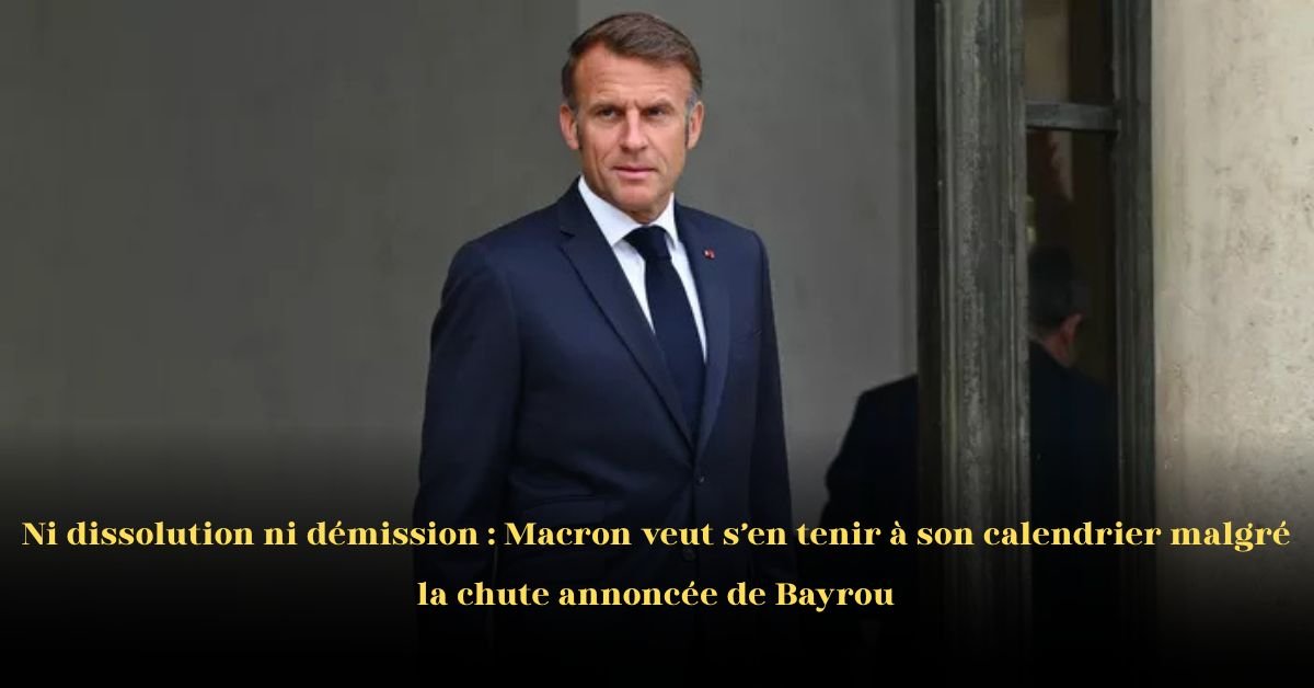 Ni dissolution ni démission: Macron respecte son calendrier malgré le déclin de Bayrou