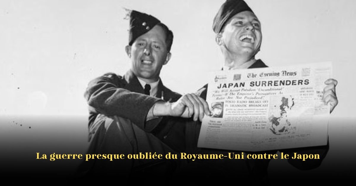 La guerre presque oubliée: Le conflit du Royaume-Uni contre le Japon