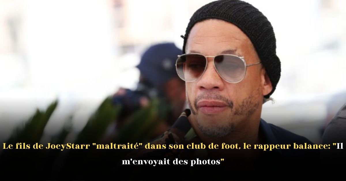 Le fils de JoeyStarr «maltraité »dans son club de foot, le rappeur balance: «Il m’envoyait des photos»