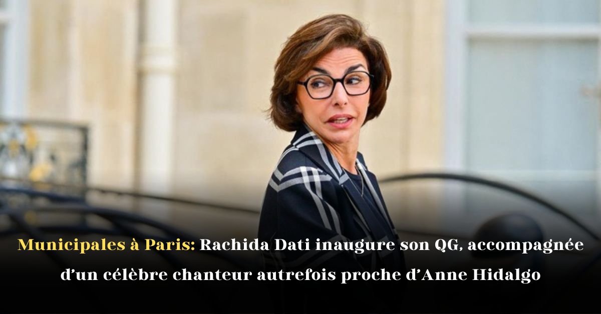 Municipales à Paris: Rachida Dati inaugure son QG, accompagnée d’un célèbre chanteur autrefois proche d’Anne Hidalgo