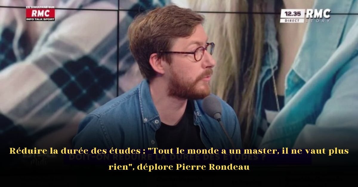 Réduire la durée des études : « Tout le monde a un master, il ne vaut plus rien », déplore Pierre Rondeau