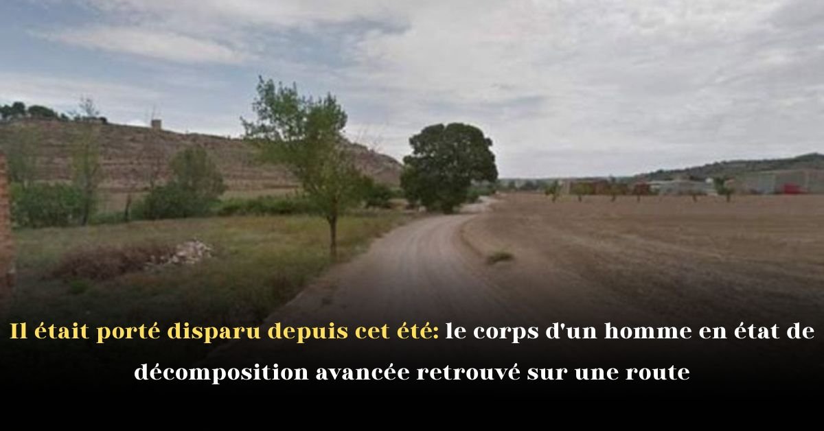 Il était porté disparu depuis cet été: le corps d’un homme en état de décomposition avancée retrouvé sur une route