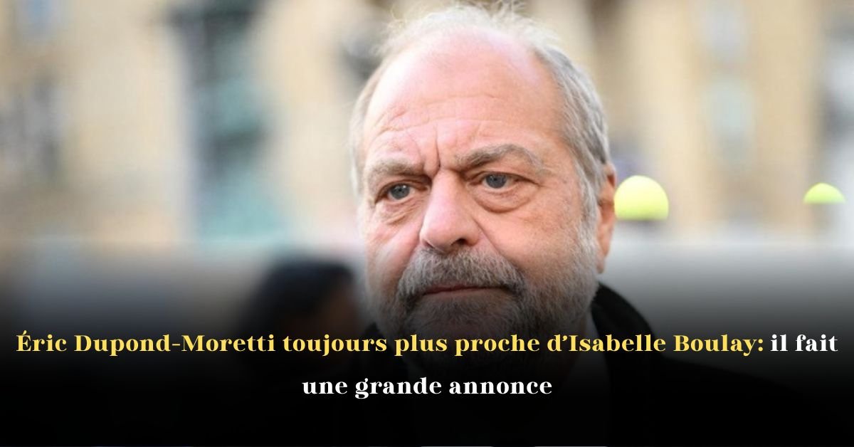 Éric Dupond-Moretti toujours plus proche d’Isabelle Boulay: il fait une grande annonce
