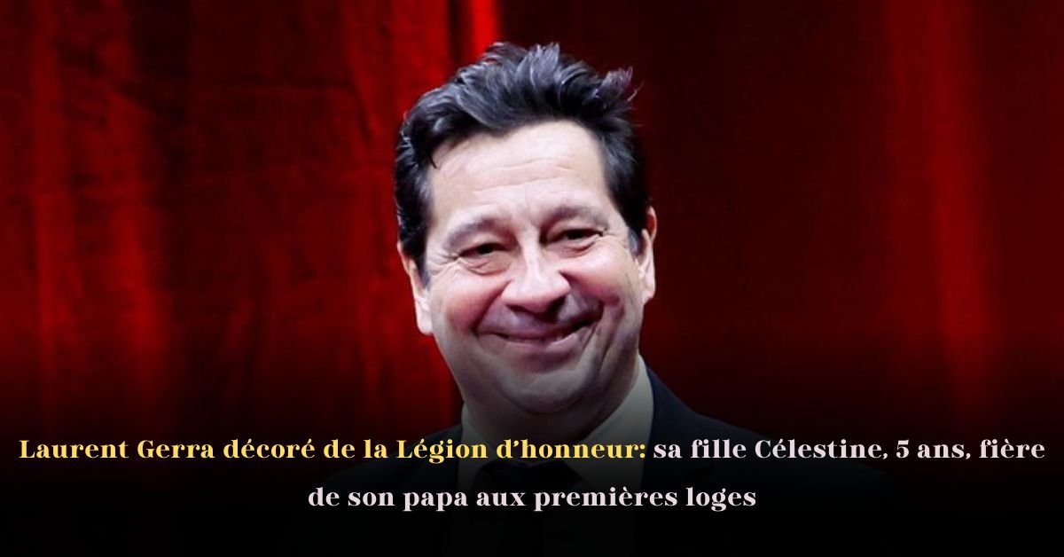 Laurent Gerra décoré de la Légion d’honneur: sa fille Célestine, 5 ans, fière de son papa aux premières loges