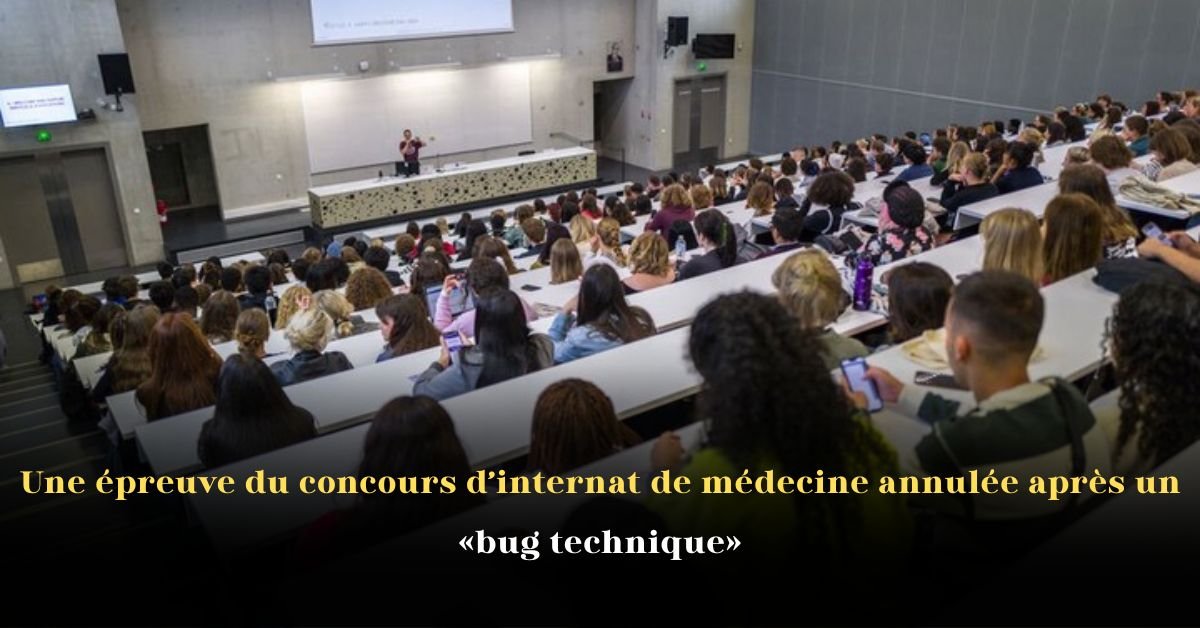 Une épreuve du concours d’internat de médecine annulée après un «bug technique»