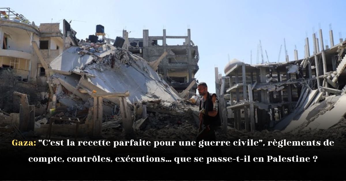 Gaza: “C’est la recette parfaite pour une guerre civile”, règlements de compte, contrôles, exécutions… que se passe-t-il en Palestine ?